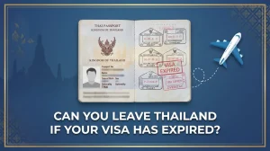 Can you leave Thailand if your visa has expired?